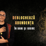 De ce nu ai încă Abundență în Bani și Iubire