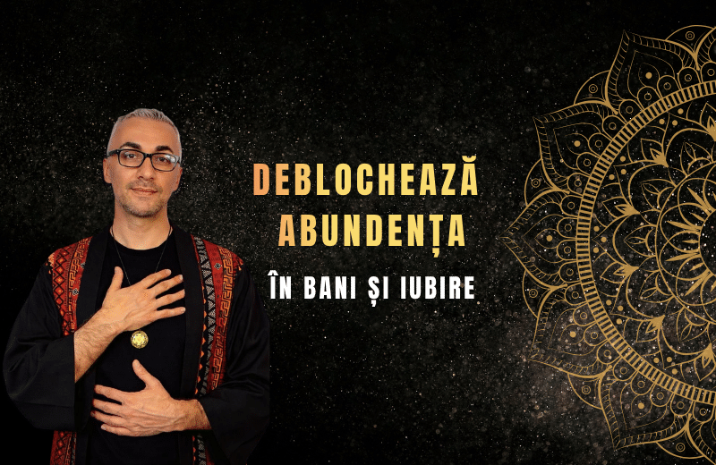 Deblochează Abundența în Bani și Iubire