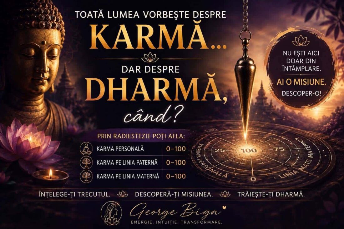 Toată lumea vorbește despre KARMĂ Dar despre DHARMĂ, când